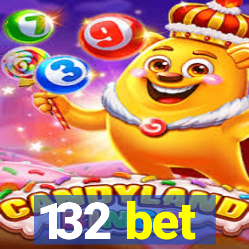 132 bet